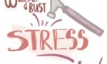bust stress in 5 minutes or less