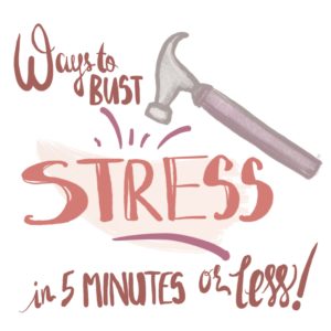 bust stress in 5 minutes or less